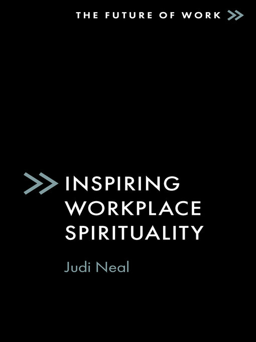 Title details for Inspiring Workplace Spirituality by Judi Neal - Available